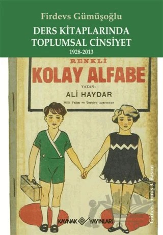 Ders Kitaplarında Toplumsal Cinsiyet 1928-1995 – Firdevs Gümüşoğlu – Kaynak Yayınları kitap kapağı
