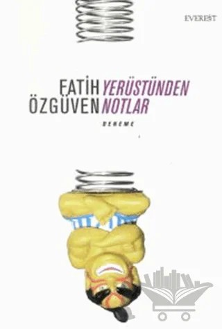 Yerüstünden Notlar – Fatih Özgüven – Everest Yayınları kitap kapağı