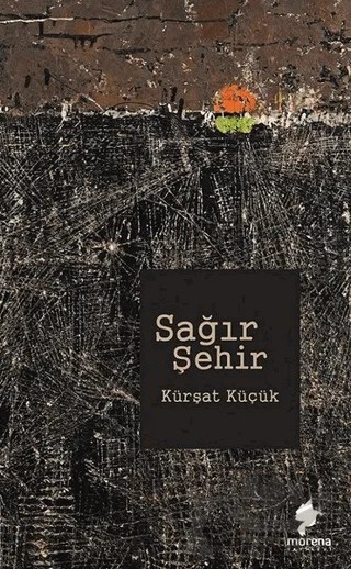 Sağır Şehir – Kürşat Küçük – Morena Yayınevi kitap kapağı