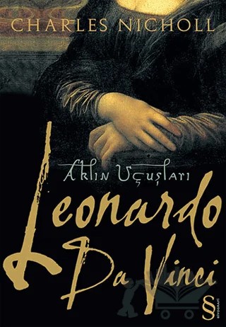 Leonardo da Vinci: Aklın Uçuşları – Charles Nicholl – Everest Yayınları kitap kapağı