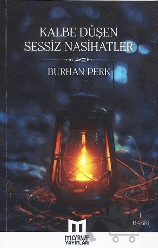 Kalbe Düşen Sessiz Nasihatler – Burhan Perk – Maruf Yayınevi kitap kapağı
