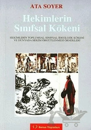 Hekimlerin Sınıfsal Kökeni – Ata Soyer – Sorun Yayınları kitap kapağı