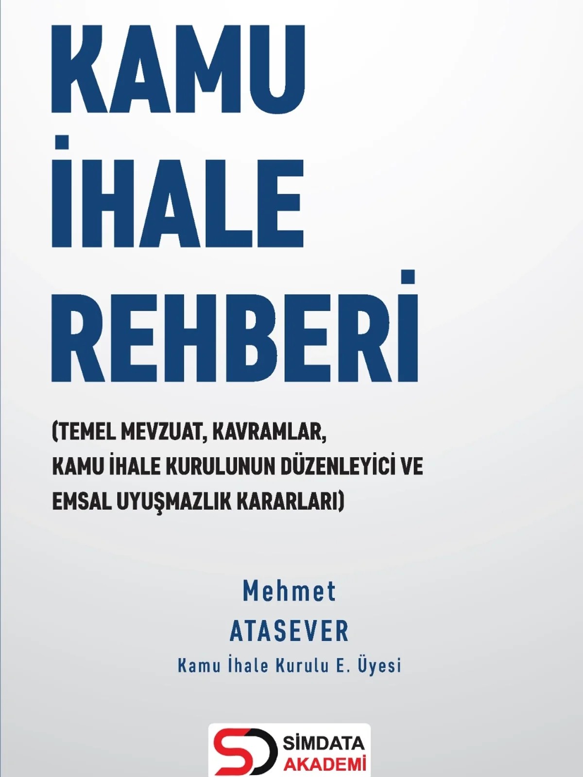 Kamu İhale Rehberi – Mehmet Atasever – Yazarın Kendi Yayını / Mehmet Atasever kitap kapağı