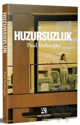 Huzursuzluk – Paul Verhaeghe – Axis Yayınları kitap kapağı
