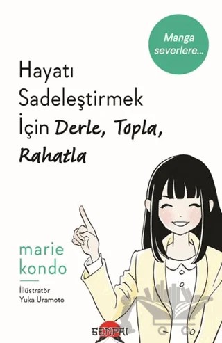 Hayatı Sadeleştirmek İçin Derle, Topla, Rahatla – Marie Kondo – Senpai Yayınevi kitap kapağı