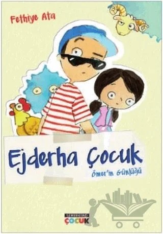 Ejderha Çocuk - Ömer'in Günlüğü – Fethiye Ata – Semerkand Çocuk Yayınları kitap kapağı