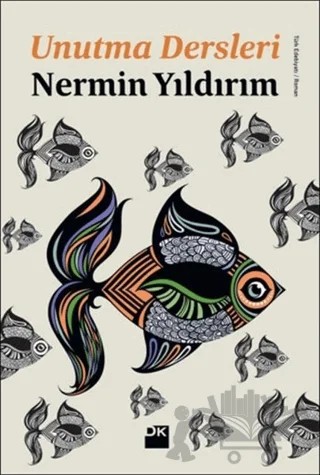 Unutma Dersleri – Nermin Yıldırım – Doğan Kitap kitap kapağı