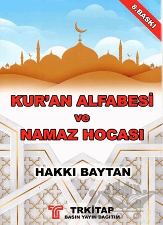 Kur’an-ı Alfabesi ve Namaz Hocası (Dini Bilgiler İlaveli) – Hakkı Baytan – TRKİTAP kitap kapağı