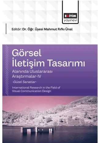 Görsel İletişim Tasarımı Alanında Uluslararası Araştırmalar - 4 – Kolektif – Eğitim Yayınevi - Bilimsel Eserler kitap kapağı
