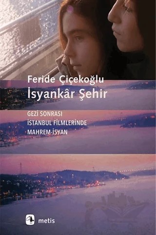 İsyankar Şehir – Feride Çiçekoğlu – Metis Yayınları kitap kapağı