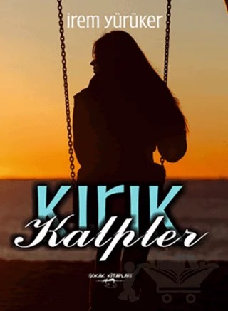 Kırık Kalpler – İrem Yürüker – Sokak Kitapları Yayınları kitap kapağı