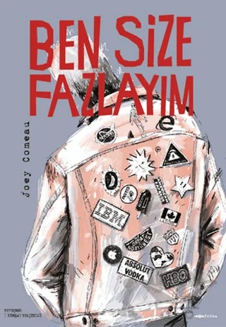 Ben Size Fazlayım – Joey Comeau – Tefrika Yayınları kitap kapağı
