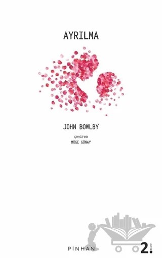 Ayrılma - Bağlanma ve Kaybetme 2 – John Bowlby – Pinhan Yayıncılık kitap kapağı