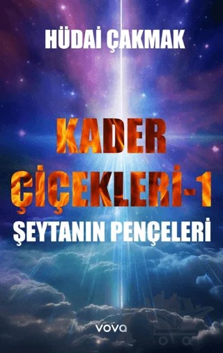 Kader Çiçekleri 1 – Şeytanın Pençeleri – Hüdai Çakmak – Vova Yayınları kitap kapağı