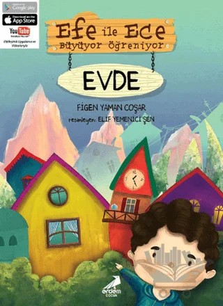 Efe ile Ece Büyüyor Öğreniyor: Evde – Figen Yaman Çoşar – Erdem Çocuk kitap kapağı