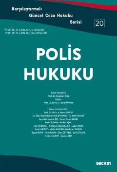 Karşılaştırmalı Güncel Ceza Hukuku Serisi 20Polis Hukuku Prof. Dr. Emin Artuk'a Armağan – Kayıhan İçel, Yener Ünver – Seçkin Yayıncılık kitap kapağı