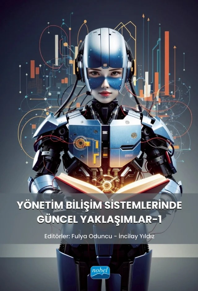 Yönetim Bilişim Sistemlerinde Güncel Yaklaşımlar – Aslıhan Bayrak, Barış Bayram Yağız, Lara Akkam, Mertcan Davulcu, Semih Tekinbaş, Tamer Afyon, Tayfur Korkmaz, Yasin Gökmen Altındirek – Nobel Akademik Yayıncılık kitap kapağı