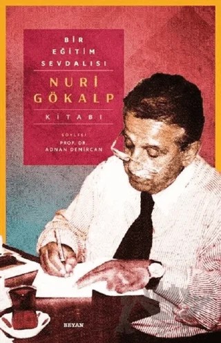 Bir Eğitim Sevdalısı - Nuri Gökalp Kitabı – Adnan Demircan – Beyan Yayınları kitap kapağı