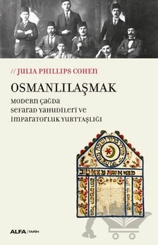 Osmanlılaşmak – Julia Phillips Cohen – Alfa Yayınları kitap kapağı