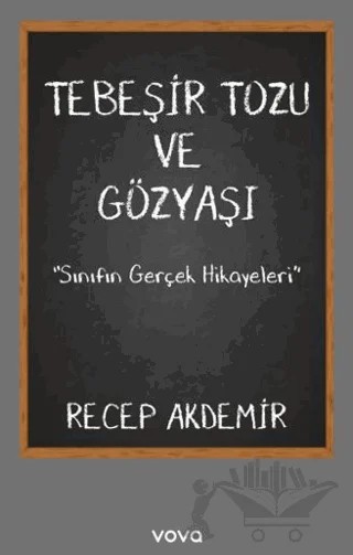 Tebeşir Tozu ve Gözyaşı – Recep Akdemir – Vova Yayınları kitap kapağı