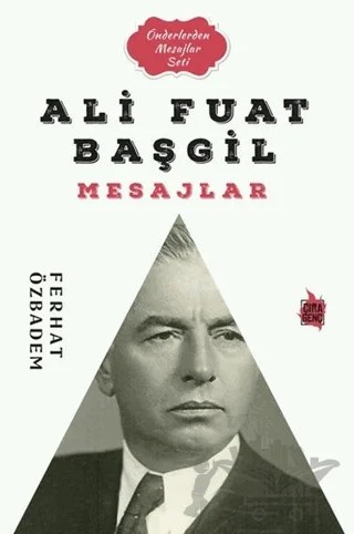 Ali Fuat Başgil Mesajlar – Ferhat Özbadem – Çıra Yayınları kitap kapağı