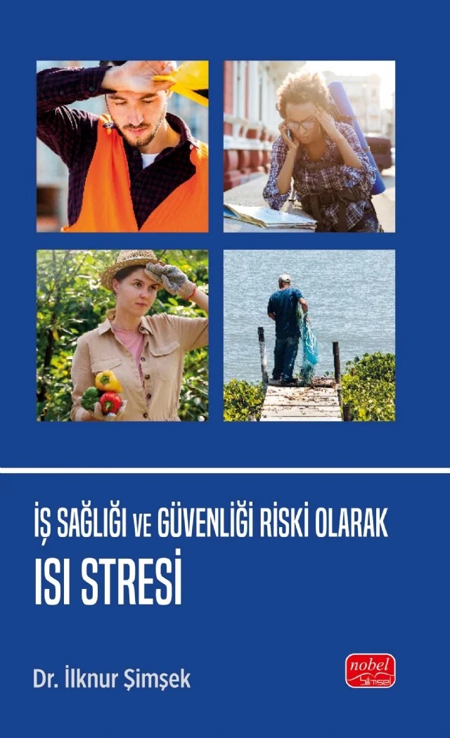 İş Sağlığı ve Güvenliği Riski Olarak ISI STRESİ – İlknur Şimşek – Nobel Bilimsel Eserler kitap kapağı