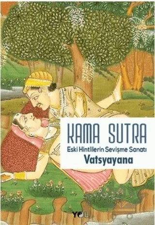 Kama Sutra Eski Hintlilerin Sevişme Sanatı – Vatsyayana – Yol Yayınları kitap kapağı