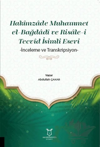 Hakimzade Muhammet el-Bağdadi ve Risale-i Tecvid İsimli Eseri – Abdullah Çakar – Akademisyen Kitabevi kitap kapağı