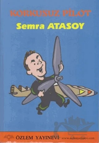Korkusuz Pilot – Semra Atasoy – Özlem Yayınevi kitap kapağı