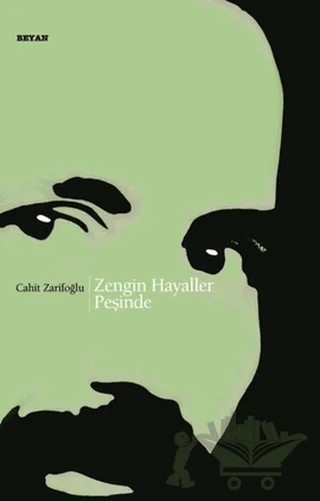 Zengin Hayaller Peşinde – Cahit Zarifoğlu – Beyan Yayınları kitap kapağı