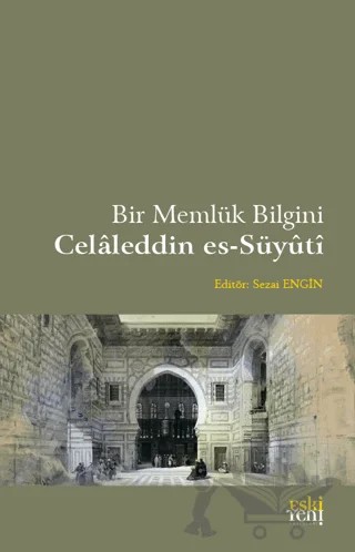 Bir Memlük Bilgini - Celaleddin es-Süyuti – Kolektif – Eski Yeni Yayınları kitap kapağı