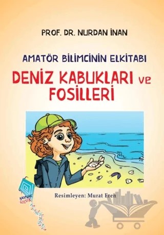 Deniz Kabukları ve Fosilleri - Amatör Bilimcinin Elkitabı – Nurdan İnan – Kaynak Yayınları kitap kapağı