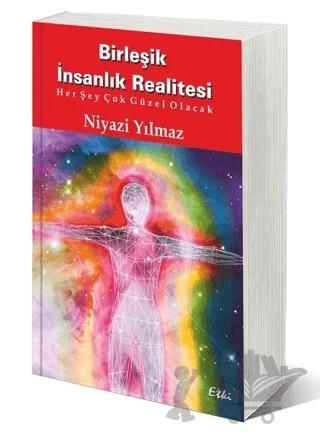 Birleşik İnsanlık Realitesi – Niyazi Yılmaz – Etki Yayınları kitap kapağı