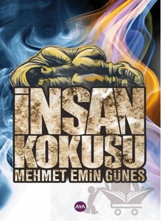 İnsan Kokusu – Mehmet Emin Güneş – Aya Kitap kitap kapağı