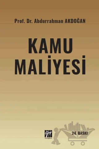 Kamu Maliyesi – Abdurrahman Akdoğan – Gazi Kitabevi kitap kapağı