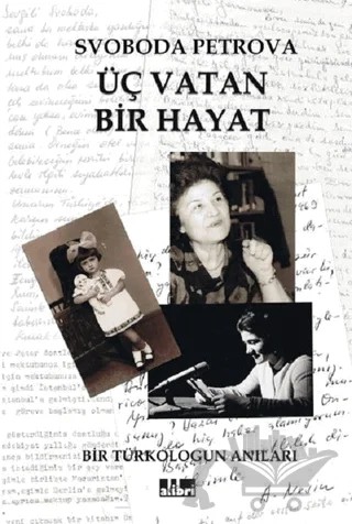 Üç Vatan Bir Hayat – Svoboda Petrova – Alibri Yayınları kitap kapağı
