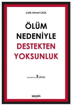 Ölüm Nedeniyle Destekten Yoksunluk – Çelik Ahmet Çelik – Seçkin Yayıncılık kitap kapağı