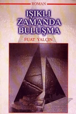 Işıklı Zamanda Buluşma – Fuat Yalçın – Arıtan Yayınevi kitap kapağı