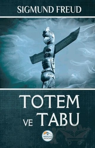 Totem ve Tabu – Sigmund Freud – Maviçatı Yayınları kitap kapağı