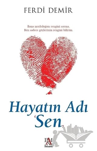 Hayatın Adı Sen – Ferdi Demir – Panama Yayıncılık kitap kapağı