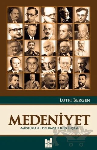 Medeniyet - Müslüman Toplumsallığın İnşası – Lütfi Bergen – Mgv Yayınları kitap kapağı