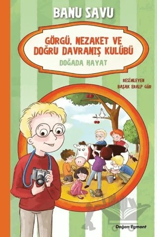 Doğada Hayat 4 - Görgü Nezaket ve Doğru Davranış Kulübü – Banu Savu – Doğan Egmont Yayıncılık kitap kapağı