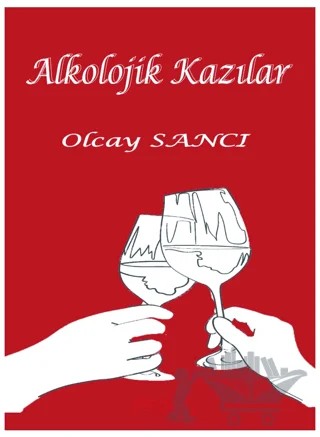 Alkolojik Kazılar – Olcay Sancı – Pel Yayınları kitap kapağı