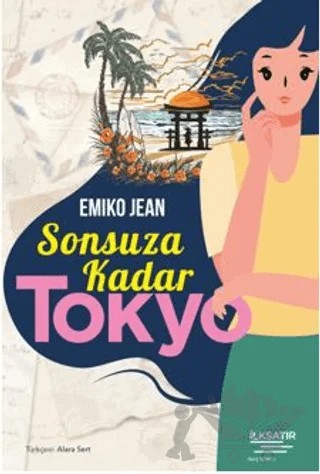 Sonsuza Kadar Tokyo – Emiko Jean – İlksatır Yayınevi kitap kapağı