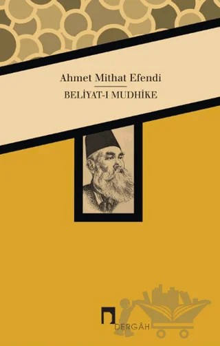 Beliyat-ı Mudhike – Ahmet Mithat Efendi – Dergah Yayınları kitap kapağı