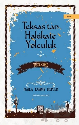 Teksas’tan Hakikate Yolculuk 2 - Yüzleşme – Najla Tammy Kepler – Temmuz Yayınları kitap kapağı