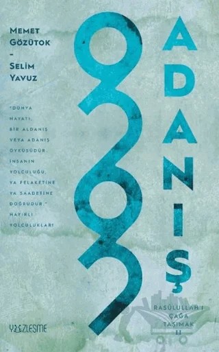 Adanış - Rasulullah’ı Çağa Taşımak 2 – Memet Gözütok, Selim Yavuz – Yüzleşme Yayınları kitap kapağı