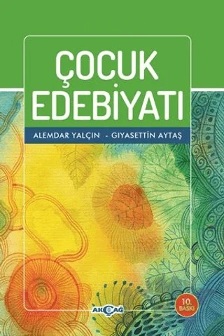 Çocuk Edebiyatı – Alemdar Yalçın, Gıyasettin Aytaş – Akçağ Yayınları kitap kapağı
