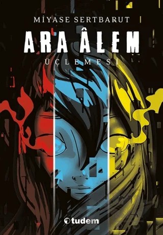 Ara Alem Üçlemesi (3 Kitap Takım) – Miyase Sertbarut – Tudem Yayınları kitap kapağı