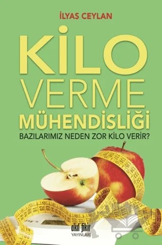 Kilo Verme Mühendisliği – İlyas Ceylan – Akıl Fikir Yayınları kitap kapağı